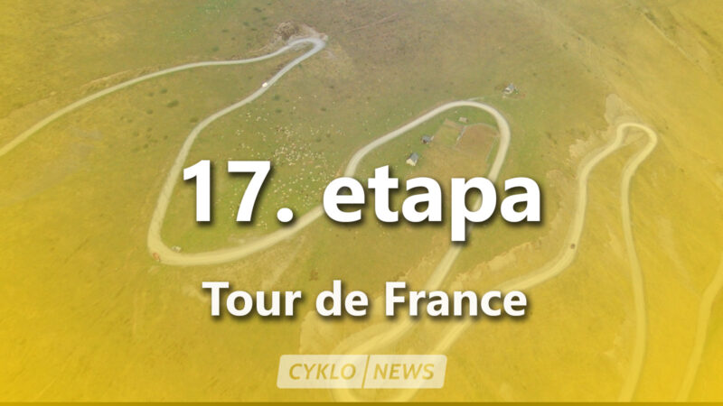 17. etapa Tour de France 2021 (TdF): profil, trasa favoriti, Col du Portet