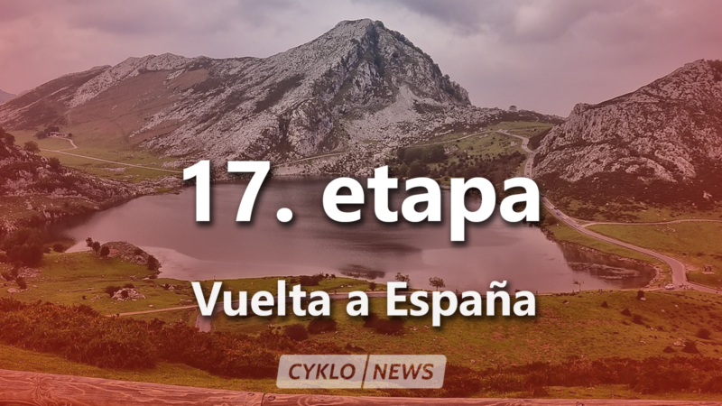 17. etapa Vuelta a Espaňa 2021